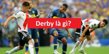 Derby là gì? Những trận Derby nổi tiếng